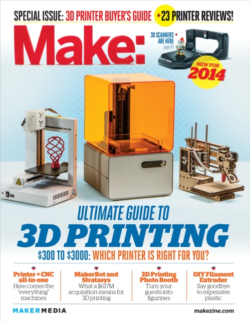 Make: Ultimate Guide to 3D Printing 2014, PDF eBook