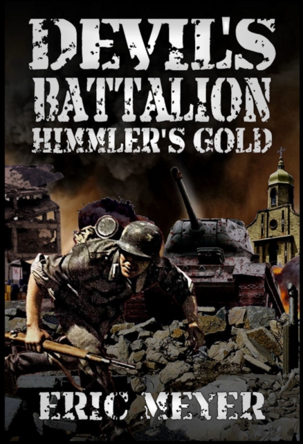 Devil's Battalion: Himmler's Gold, EPUB eBook