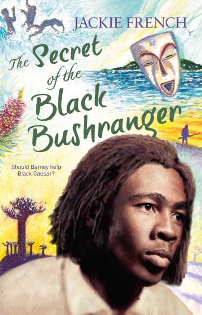 The Secret of the Black Bushranger (The Secret History Series, #3), EPUB eBook