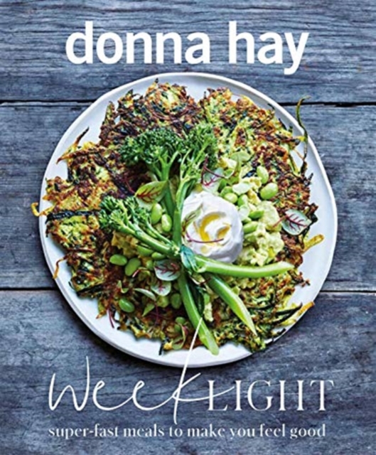 Week Light : Super-Fast Meals to Make You Feel Good, Paperback / softback Book