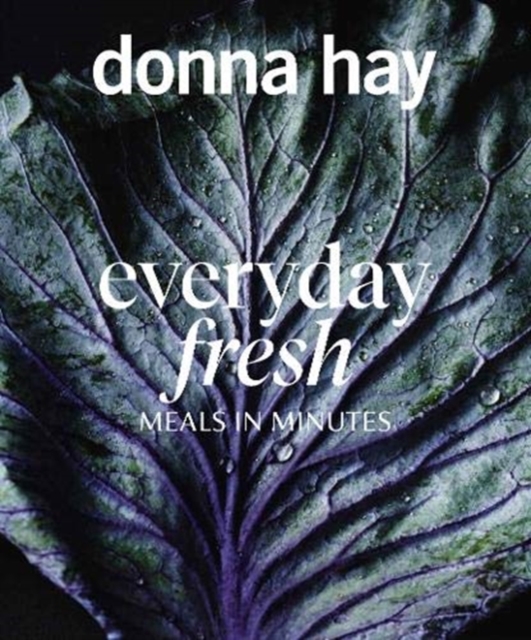Everyday Fresh : Meals in Minutes, Paperback / softback Book