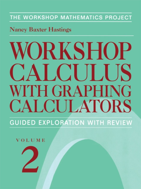 Workshop Calculus with Graphing Calculators : Guided Exploration with Review, PDF eBook