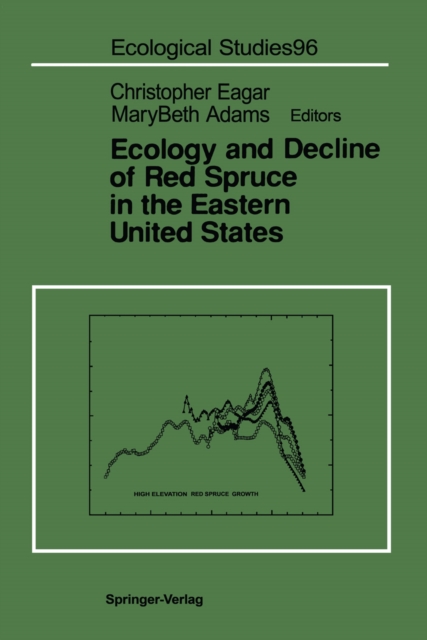 Ecology and Decline of Red Spruce in the Eastern United States, PDF eBook