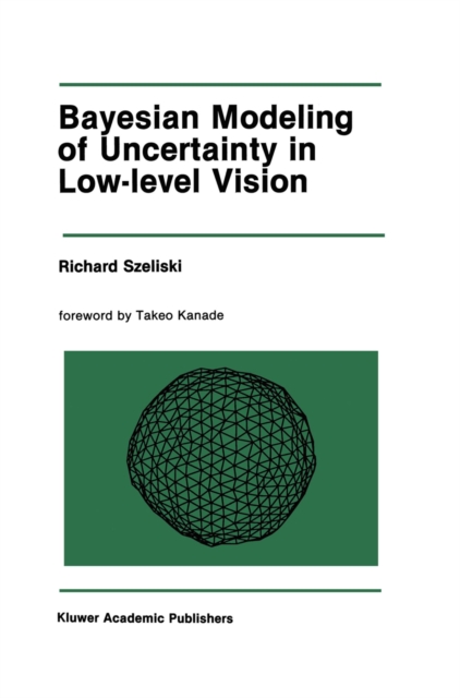 Bayesian Modeling of Uncertainty in Low-Level Vision, PDF eBook