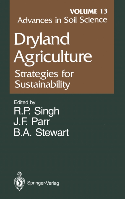 Advances in Soil Science : Dryland Agriculture: Strategies for Sustainability Volume 13, PDF eBook