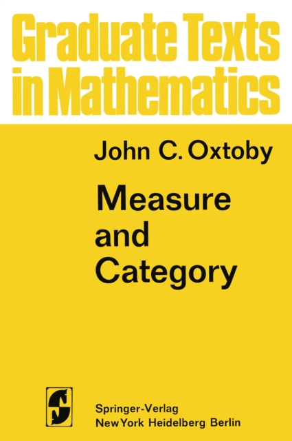Measure and Category : A Survey of the Analogies between Topological and Measure Spaces, PDF eBook