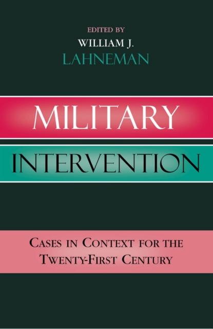 Military Intervention : Cases in Context for the Twenty-First Century, EPUB eBook