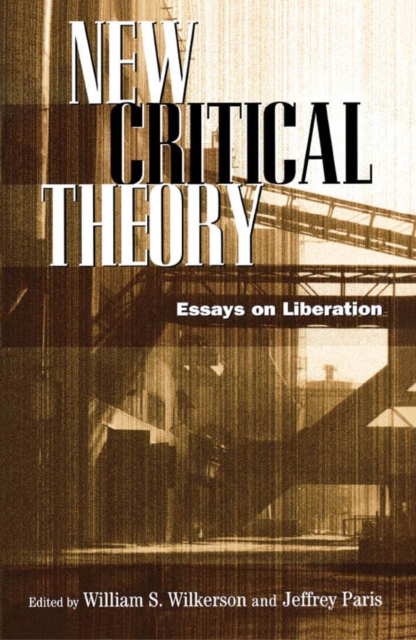 New Critical Theory : Essays on Liberation, EPUB eBook
