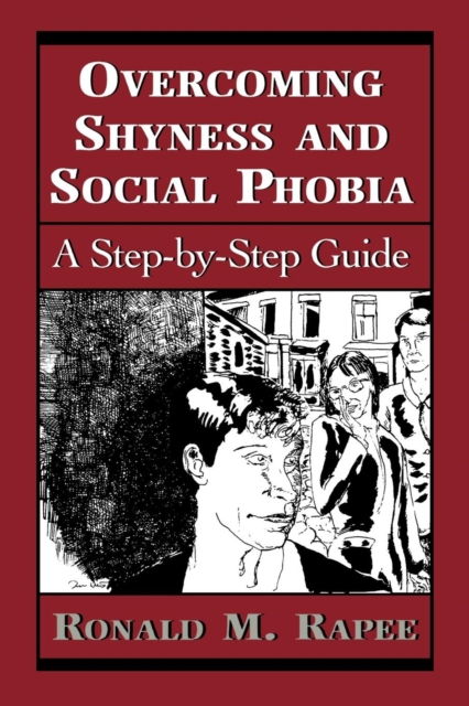 Overcoming Shyness and Social Phobia : A Step-by-Step Guide, EPUB eBook