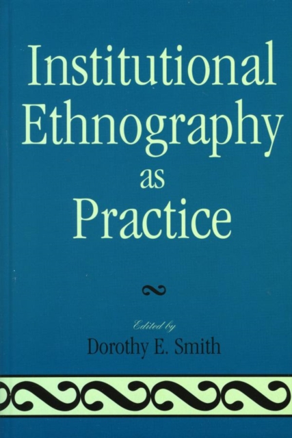 Institutional Ethnography as Practice, EPUB eBook