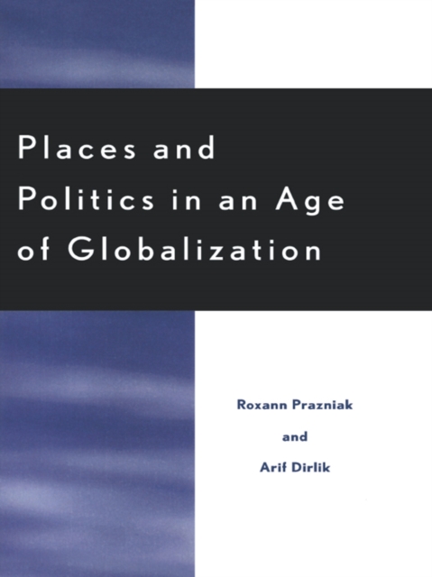 Places and Politics in an Age of Globalization, EPUB eBook