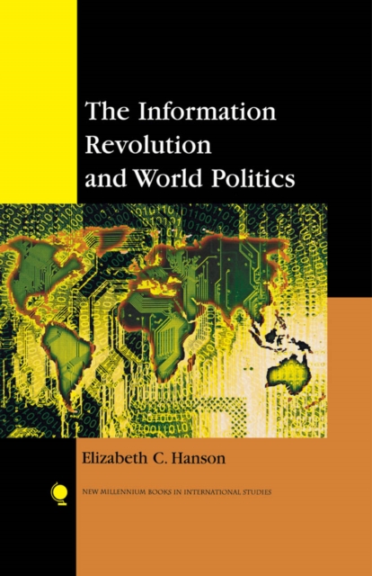 The Information Revolution and World Politics, EPUB eBook