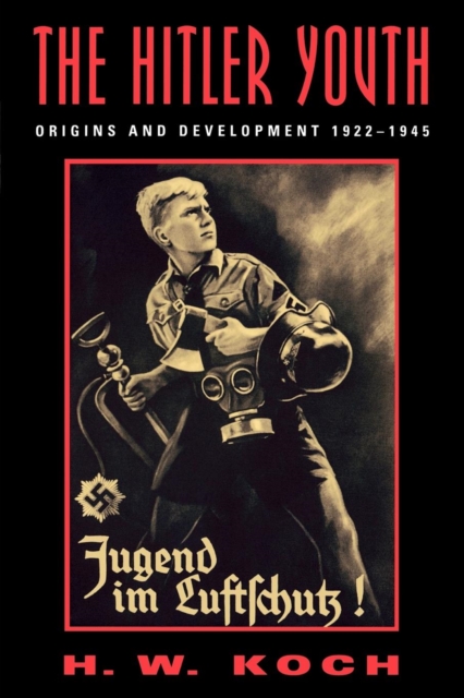 The Hitler Youth : Origins and Development 1922-1945, EPUB eBook
