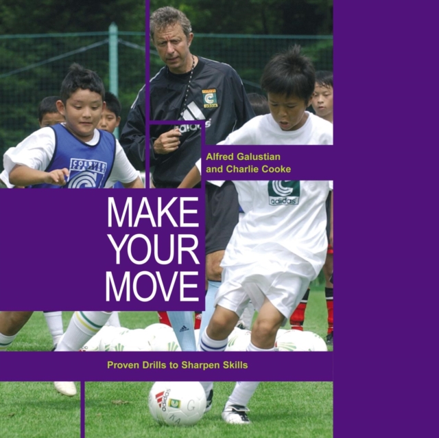 Make Your Move : Proven Drills To Sharpen Skills, EPUB eBook