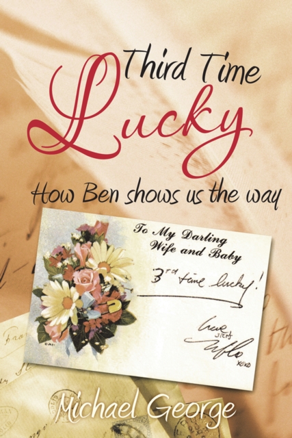 Third Time Lucky : How Ben Shows Us the Way, EPUB eBook