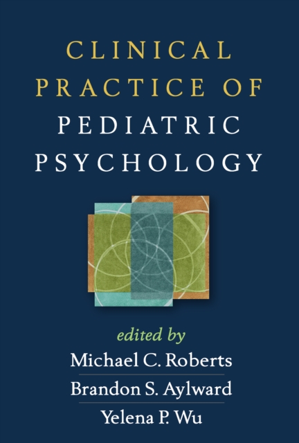 Clinical Practice of Pediatric Psychology, PDF eBook