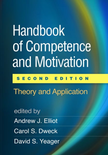 Handbook of Competence and Motivation : Theory and Application, PDF eBook