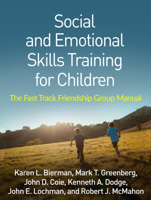 Social and Emotional Skills Training for Children : The Fast Track Friendship Group Manual, PDF eBook