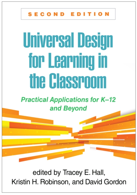 Universal Design for Learning in the Classroom : Practical Applications for K-12 and Beyond, PDF eBook