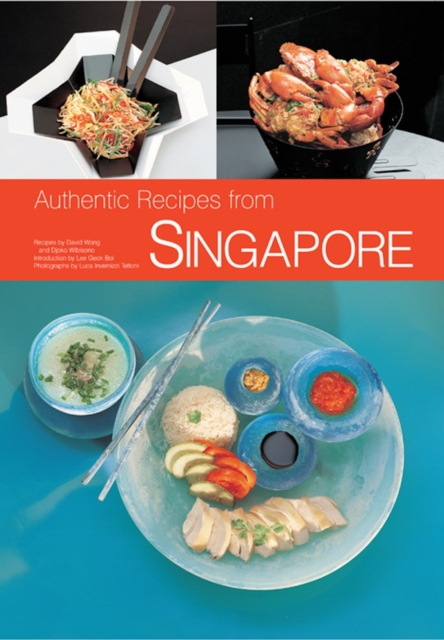 Authentic Recipes of Singapore : 63 Simple and Delicious Recipes from the Tropical Island City-State, EPUB eBook