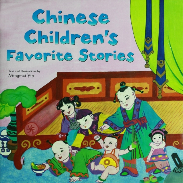 Chinese Children's Favorite Stories : Fables, Myths and Fairy Tales, EPUB eBook