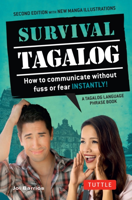 Survival Tagalog : How to Communicate without Fuss or Fear - Instantly! (Tagalog Phrasebook), EPUB eBook