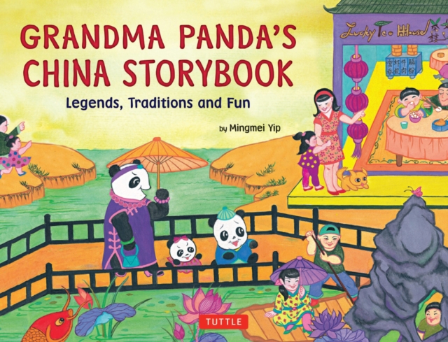 Grandma Panda's China Storybook : Legends, Traditions and Fun, EPUB eBook