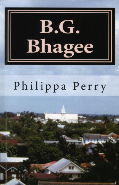 B.G. Bhagee: Memories of a Colonial Childhood, EPUB eBook