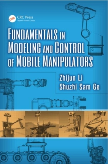 Fundamentals in Modeling and Control of Mobile Manipulators, PDF eBook