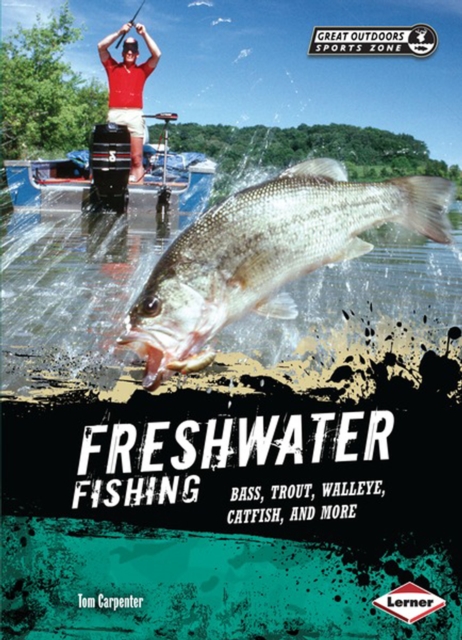 Freshwater Fishing : Bass, Trout, Walleye, Catfish, and More, PDF eBook