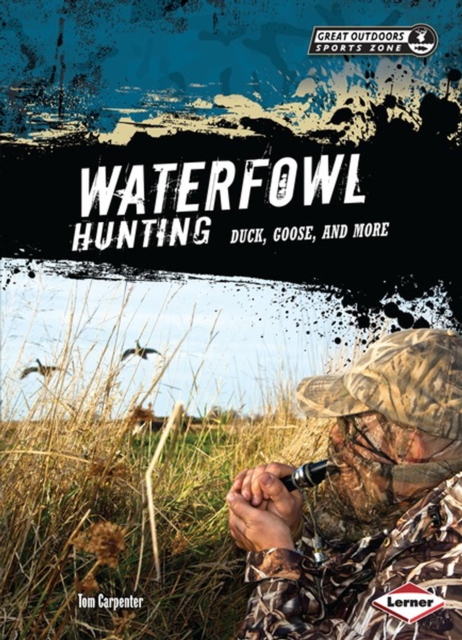 Waterfowl Hunting : Duck, Goose, and More, PDF eBook
