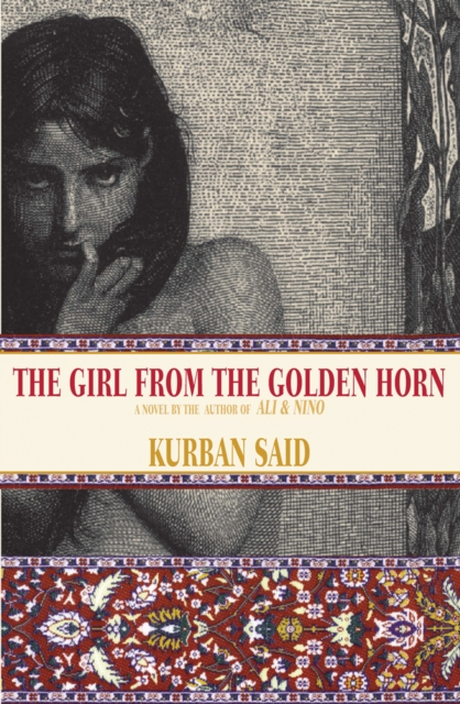The Girl From the Golden Horn : A Novel, EPUB eBook
