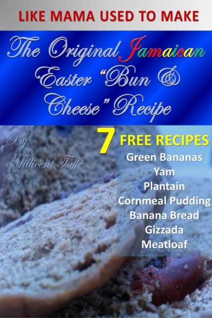 The  Original Jamaican Easter "Bun and Cheese" Recipe, PDF eBook
