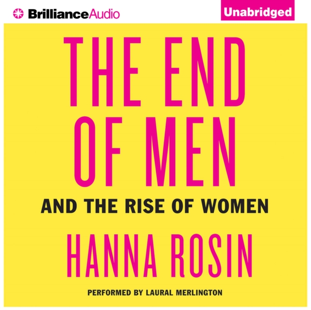 The End of Men : And the Rise of Women, eAudiobook MP3 eaudioBook