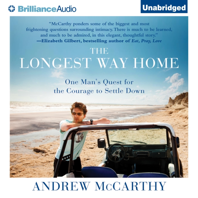 The Longest Way Home : One Man's Quest for the Courage to Settle Down, eAudiobook MP3 eaudioBook