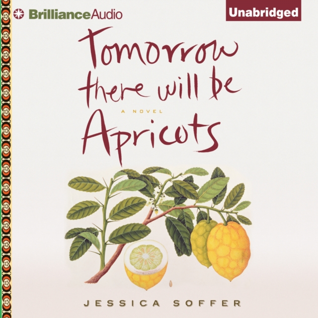 Tomorrow There Will Be Apricots : A Novel, eAudiobook MP3 eaudioBook