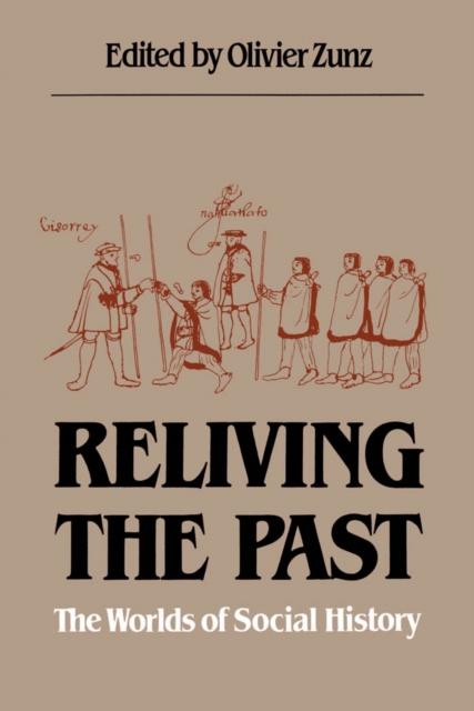 Reliving the Past : The Worlds of Social History, EPUB eBook