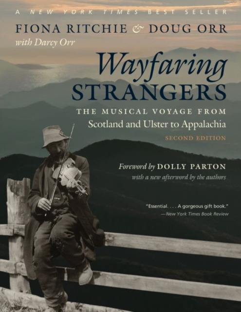 Wayfaring Strangers : The Musical Voyage from Scotland and Ulster to Appalachia, Paperback / softback Book