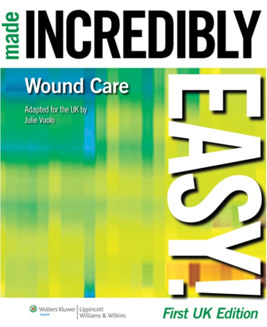 Wound Care Made Incredibly Easy!, EPUB eBook