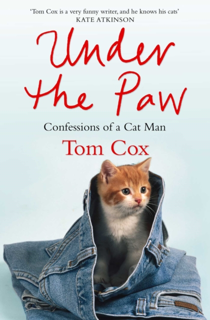 Under the Paw : Confessions of a Cat Man, EPUB eBook