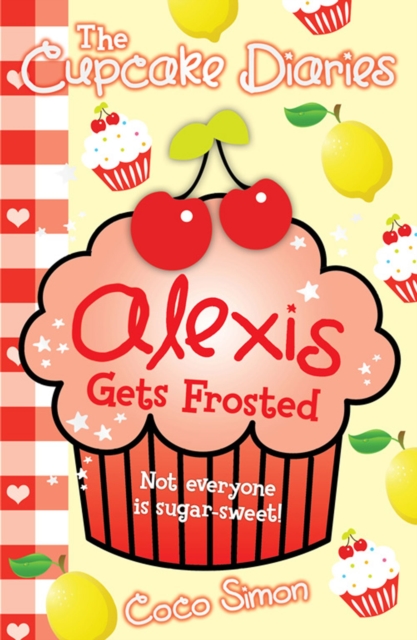 The Cupcake Diaries: Alexis Gets Frosted, EPUB eBook