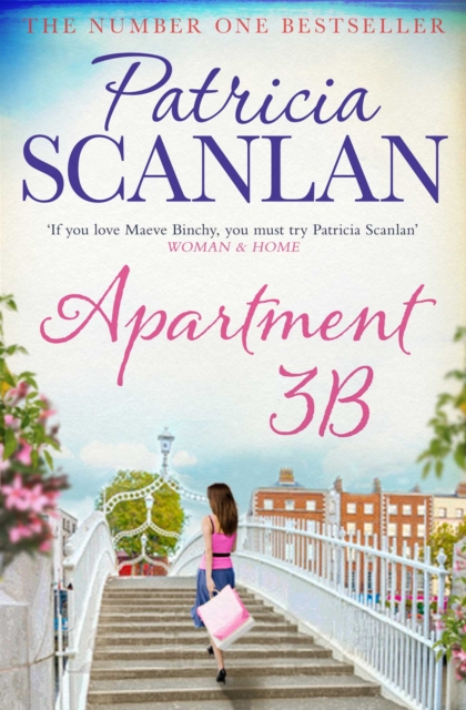 Apartment 3B : Warmth, wisdom and love on every page - if you treasured Maeve Binchy, read Patricia Scanlan, EPUB eBook
