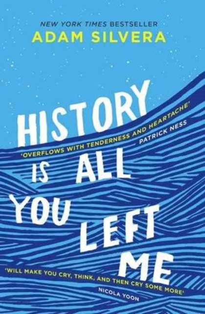 History Is All You Left Me : The much-loved hit from the author of No.1 bestselling blockbuster THEY BOTH DIE AT THE END!, Paperback / softback Book