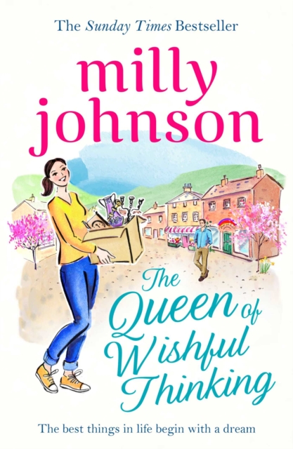 The Queen of Wishful Thinking : A gorgeous read full of love, life and laughter from the Sunday Times bestselling author, Paperback / softback Book