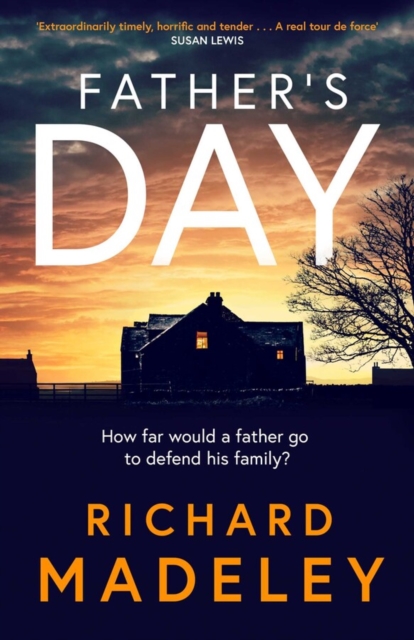 Father's Day : The gripping new revenge thriller from the Sunday Times bestselling author, Hardback Book