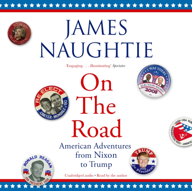On the Road : Adventures from Nixon to Trump, eAudiobook MP3 eaudioBook