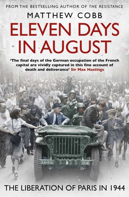 Eleven Days in August : The Liberation of Paris in 1944, Paperback / softback Book