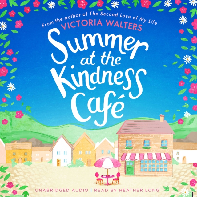 Summer at the Kindness Cafe : The heartwarming, feel-good read of the year, eAudiobook MP3 eaudioBook