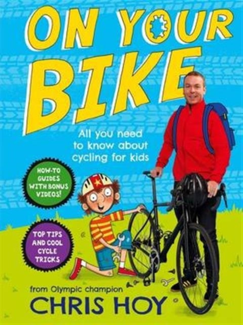 On Your Bike : All you need to know about cycling for kids, Spiral bound Book