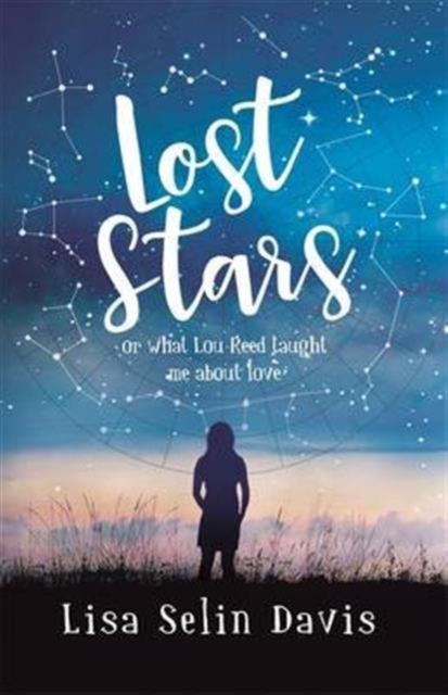 Lost Stars or What Lou Reed Taught Me About Love, Paperback / softback Book